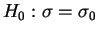 $ H_{0}:\sigma=\sigma_{0}$