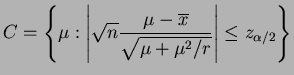$\displaystyle C = \left\{\mu: \left\vert\sqrt{n}\frac{\mu - \overline{x}}{\sqrt{\mu+\mu^2/r}}\right\vert \le z_{\alpha/2}\right\}$