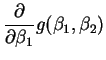 $\displaystyle \frac{\partial}{\partial\beta_1} g(\beta_1,\beta_2)$