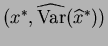$ (x^*,
\widehat{\text{Var}}(\widehat{x}^*))$