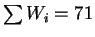 $ \sum W_{i} = 71$